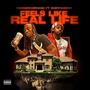 Feels Like Real Life (feat. BabyfaceRay) [Explicit]