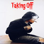 Taking Off (Explicit)