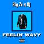 Feelin' Wavy (feat. RJ) [Explicit]