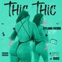 Thic Thic (Explicit)