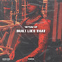 Built Like That (feat. Nel & Listo) [Explicit]