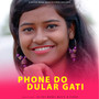 Phone Do Dular Gati