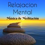 Relajacion Mental - Música de Meditación para Estudiar Sanacion Espiritual Ciclo de la Energía con Sonidos