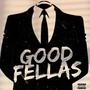 Good Fellas (Explicit)