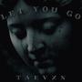 LET YOU GO (feat. Kapzul) [Explicit]