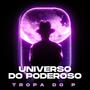 Universo Do Poderoso, Vol. 1 (Explicit)