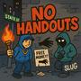 No handouts (Explicit)