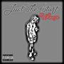 Just The Start (Explicit)