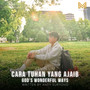 Cara Tuhan Yang Ajaib (God's Wonderful Ways)