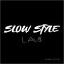 Slowstyle Lab vol.1