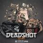 Deadshot (feat. Lil 187) [Explicit]