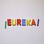 EUREKA!