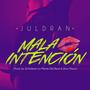 Mala Intencion (feat. juldran)