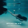 Dive into the Blue (Original Motion Picture Soundtrack)