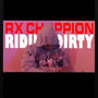 Riding Dirty (feat. Rx choppion) [Explicit]