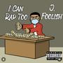 I Can Rap Too (Explicit)