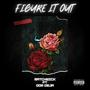 Figure It Out (feat. Dom Deja) [Explicit]