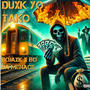 Duxk Yo Tako (Explicit)