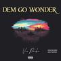 Dem Go Wonder (Explicit)