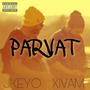 Parvat (feat. Xivam) [Explicit]