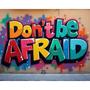 Dont Be Afraid (feat. LILlitbro)