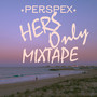 HERS only Mixtape (Explicit)