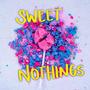 SWEET NOTHINGS