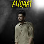 Auqaat (Explicit)