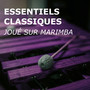 Essentiels Classiques (joué sur marimba)