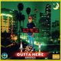 Outta Here (Explicit)