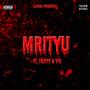 MRITYU (feat. V-6IXTEEN & LILNINE) [Explicit]