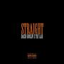 Straight (feat. TAY-LAH)