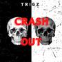 CRASH OUT (Explicit)