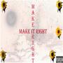 Make it right (Explicit)