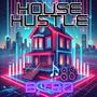 House Hustle (feat. TR$NK & Swedyr Chorus) [Explicit]