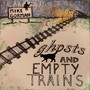 Ghosts and Empty Trains