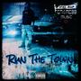 Run the Town (Explicit)