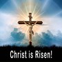 Christ is Risen!