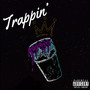 Trappin (Explicit)