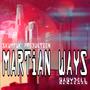 Martian Ways (Explicit)