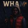 Wham (Explicit)