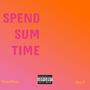 Spend sum time (feat. RAY RAY) [Explicit]