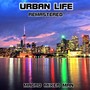 Urban Life (Remastered)