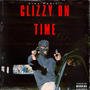 Glizzy On Time (Explicit)