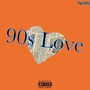 90s Love (Explicit)