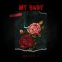 My Baby (Explicit)