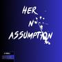 Her N Assumption