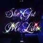 She Got Me Like (Explicit)