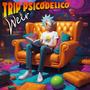 Trip Psicodelico (Explicit)