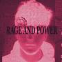 Rage and Power